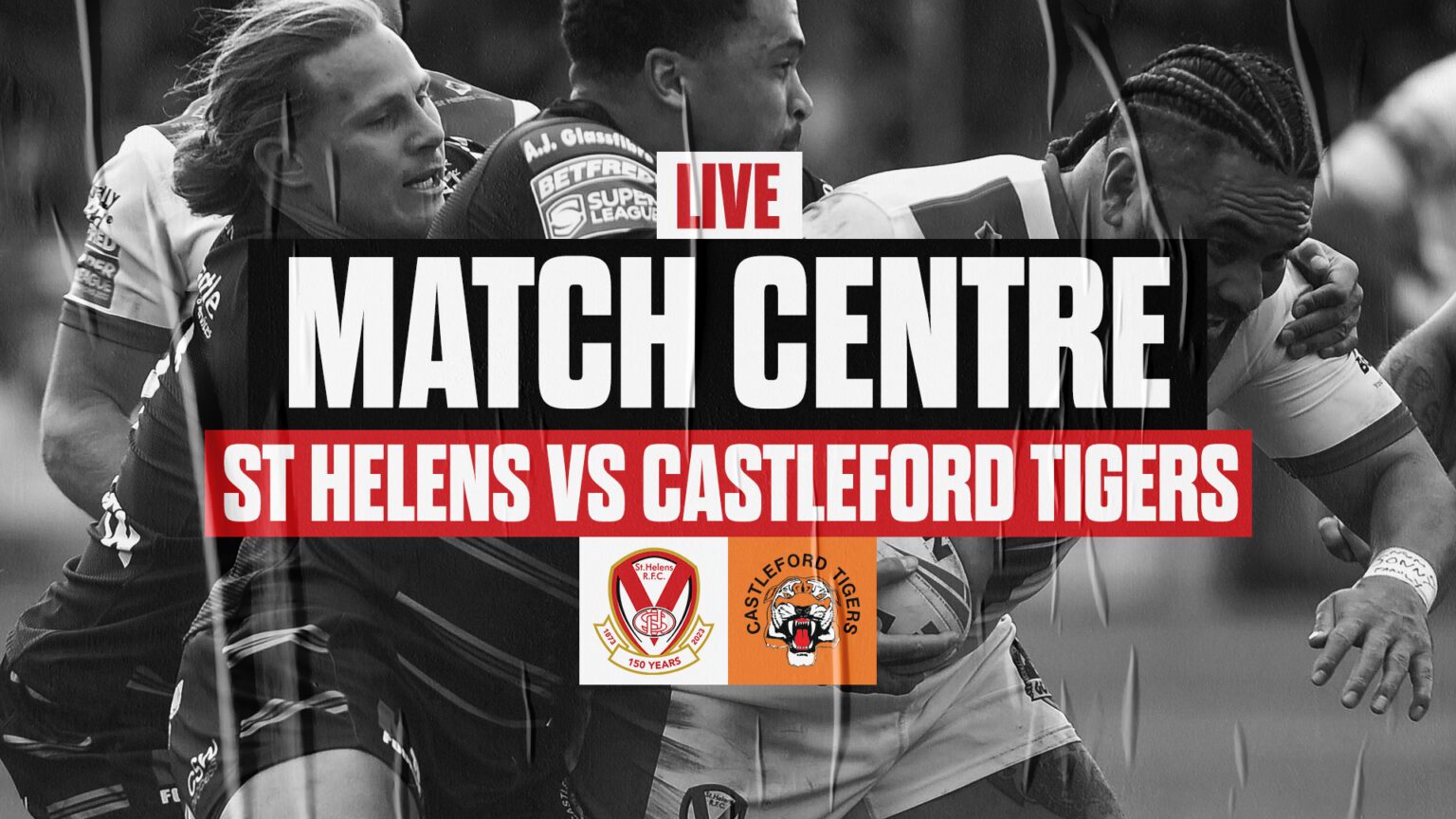 Live Match Centre St Helens Vs Castleford Tigers Sthelens Rfc